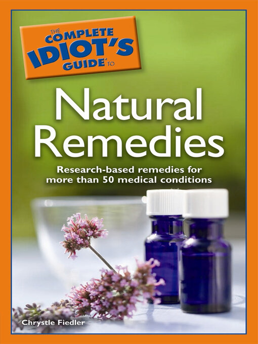Title details for The Complete Idiot's Guide to Natural Remedies by Chrystle Fiedler - Wait list